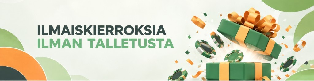 Ilmaiskierroksia ilman talletusta Ilmaiskierroksia ilman talletusta